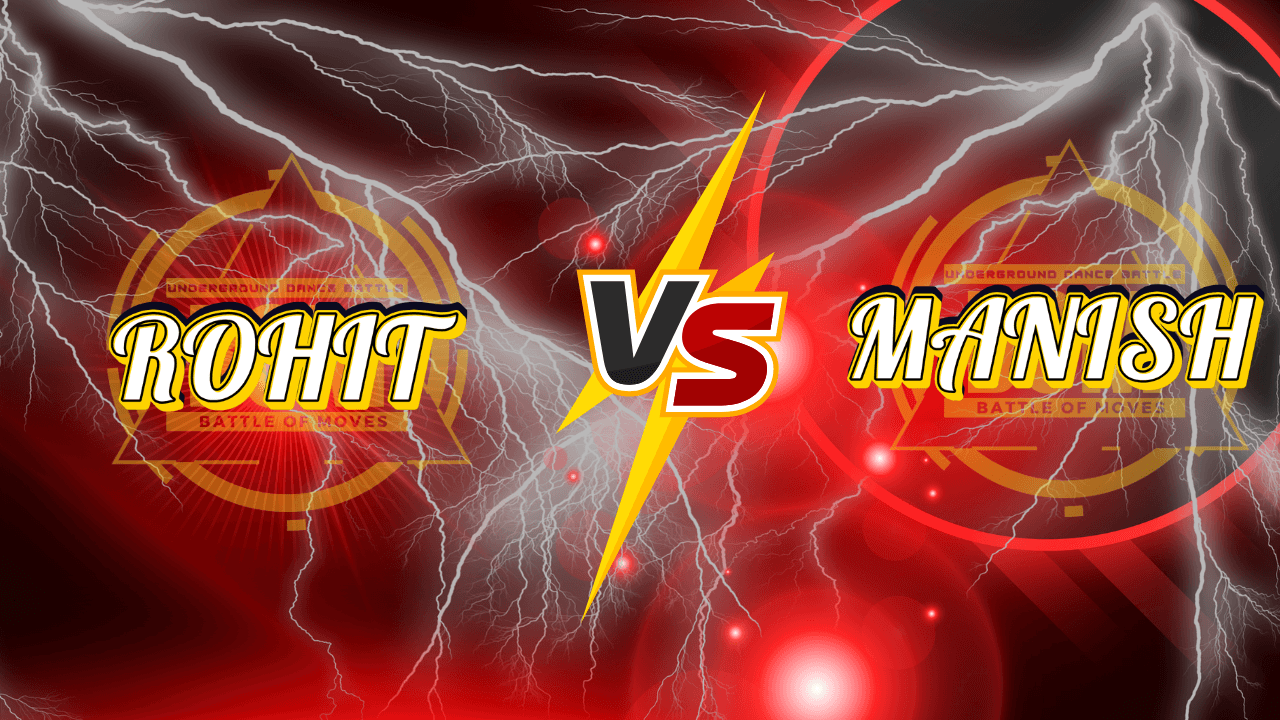 ROHIT vs MANISH | BATTLE OF MOVES | SEASON 3.0